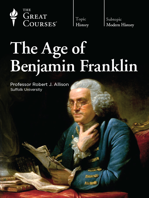 Cover image for The Age of Benjamin Franklin